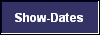  Show-Dates 